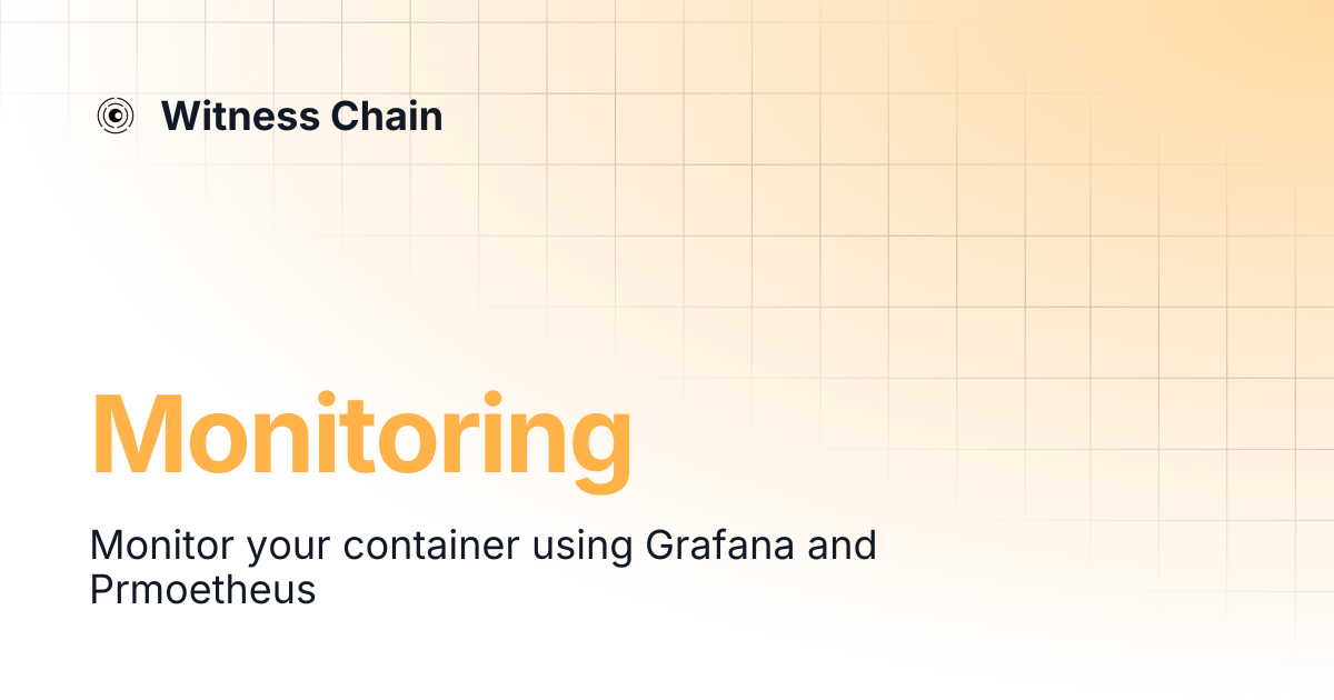 Monitoring | Witness Chain